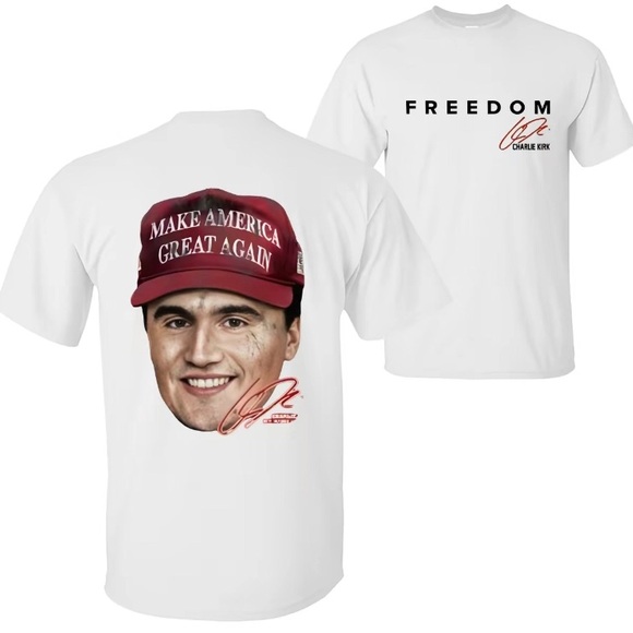 Other - Charlie Kirk Maga 2 Sided Unisex T-Shirt, Freedom Forever In Our Hearts